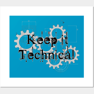 keep it technical art design Posters and Art